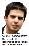 rédéric Moschetti est promu Directeur du développement économique et de l'emploi d'Euroméditerranée rédéric Moschetti est promu Directeur du développement économique et de l'emploi d'Euroméditerranée