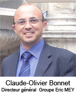 Claude-Olivier Bonnet - Directeur Général Groupe Eric Mey Claude-Olivier Bonnet - Directeur Général Groupe Eric Mey